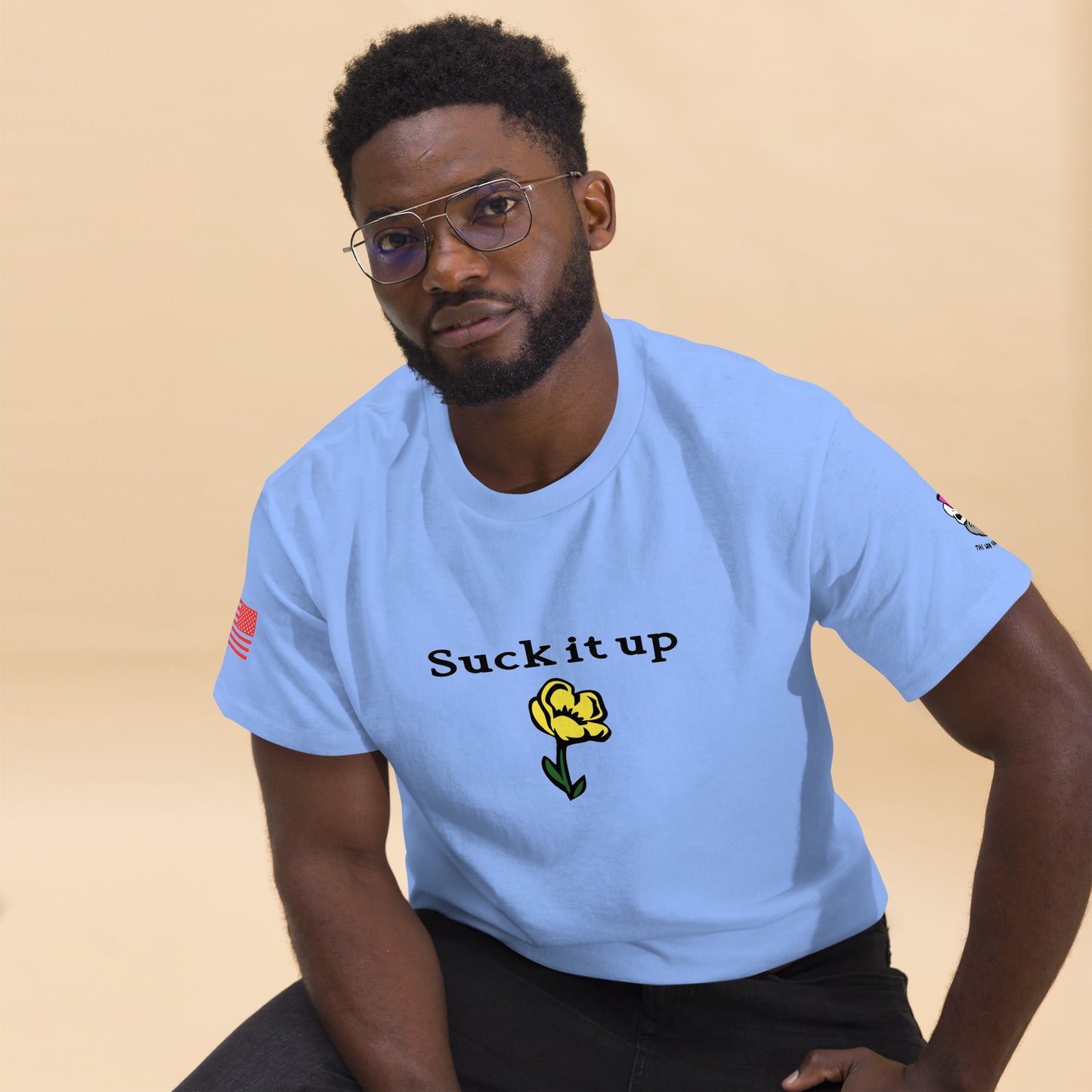 Suck it Up Buttercup classic tee